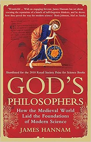 God's Philosophers - How the Medieval World Laid the Foundations of Modern Science